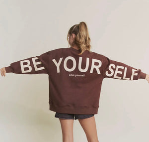 Be Yourself, Love Yourself Sweatshirt